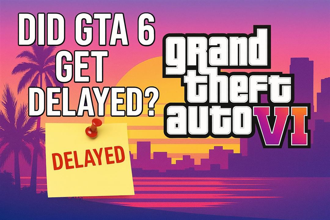 Did gta 6 get delayed?